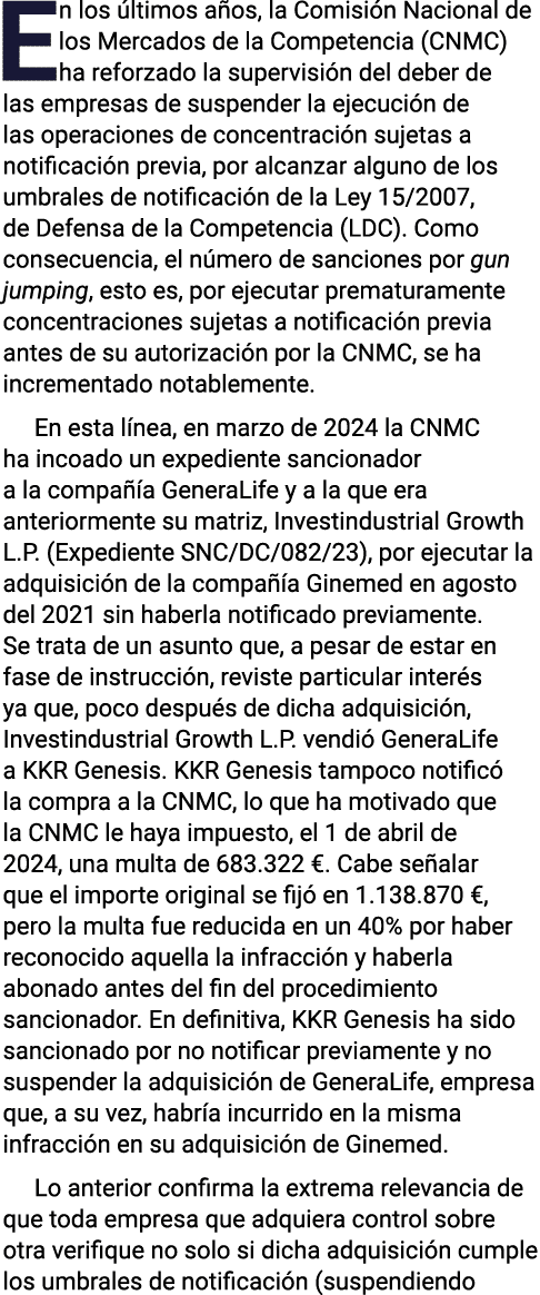 En los últimos años, la Comisión Nacional de los Mercados de la Competencia (CNMC) ha reforzado la supervisión del de   