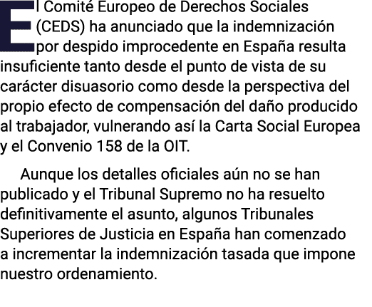 El Comité Europeo de Derechos Sociales (CEDS) ha anunciado que la indemnización por despido improcedente en España re   