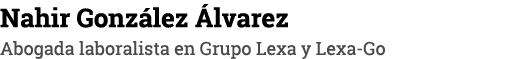 Nahir González Álvarez Abogada laboralista en Grupo Lexa y Lexa-Go
