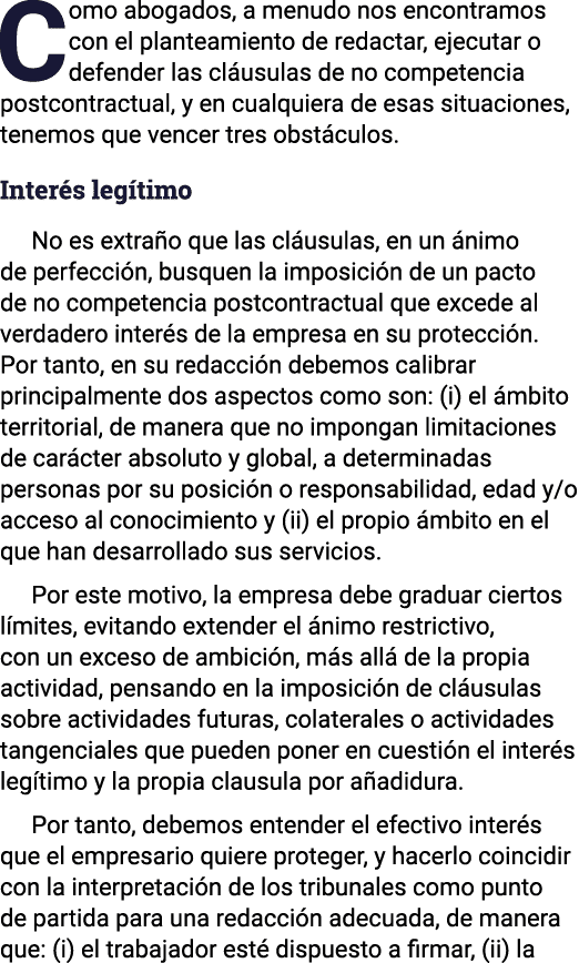 Como abogados, a menudo nos encontramos con el planteamiento de redactar, ejecutar o defender las cláusulas de no com   