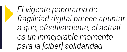  El vigente panorama de fragilidad digital parece apuntar a que, efectivamente, el actual es un inmejorable momento p   