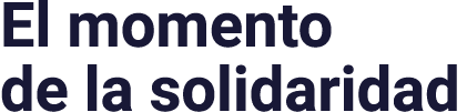 El momento de la solidaridad