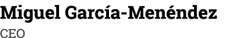 Miguel García-Menéndez CEO