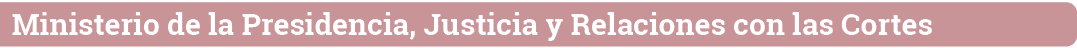 Ministerio de la Presidencia, Justicia y Relaciones con las Cortes