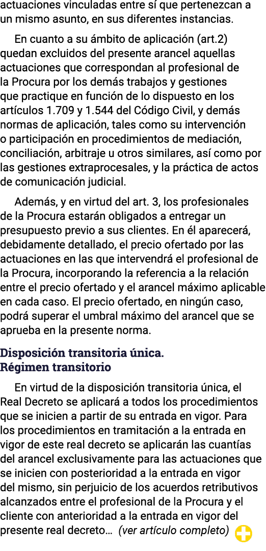 actuaciones vinculadas entre sí que pertenezcan a un mismo asunto, en sus diferentes instancias  En cuanto a su ámbit   