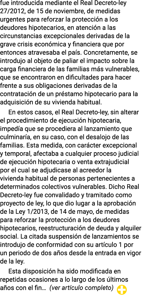 fue introducida mediante el Real Decreto-ley 27 2012, de 15 de noviembre, de medidas urgentes para reforzar la protec   
