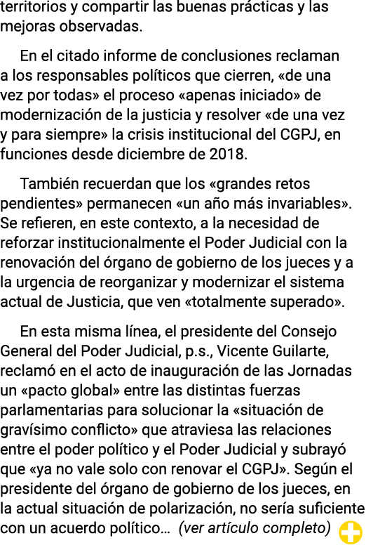 territorios y compartir las buenas prácticas y las mejoras observadas  En el citado informe de conclusiones reclaman    