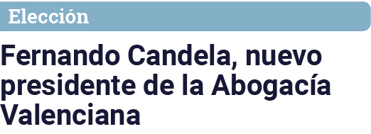 Elección Fernando Candela, nuevo presidente de la Abogacía Valenciana