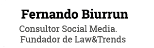Fernando Biurrun Consultor Social Media  Fundador de Law&Trends