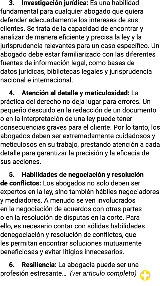 3  Investigación jurídica: Es una habilidad fundamental para cualquier abogado que quiera defender adecuadamente los    