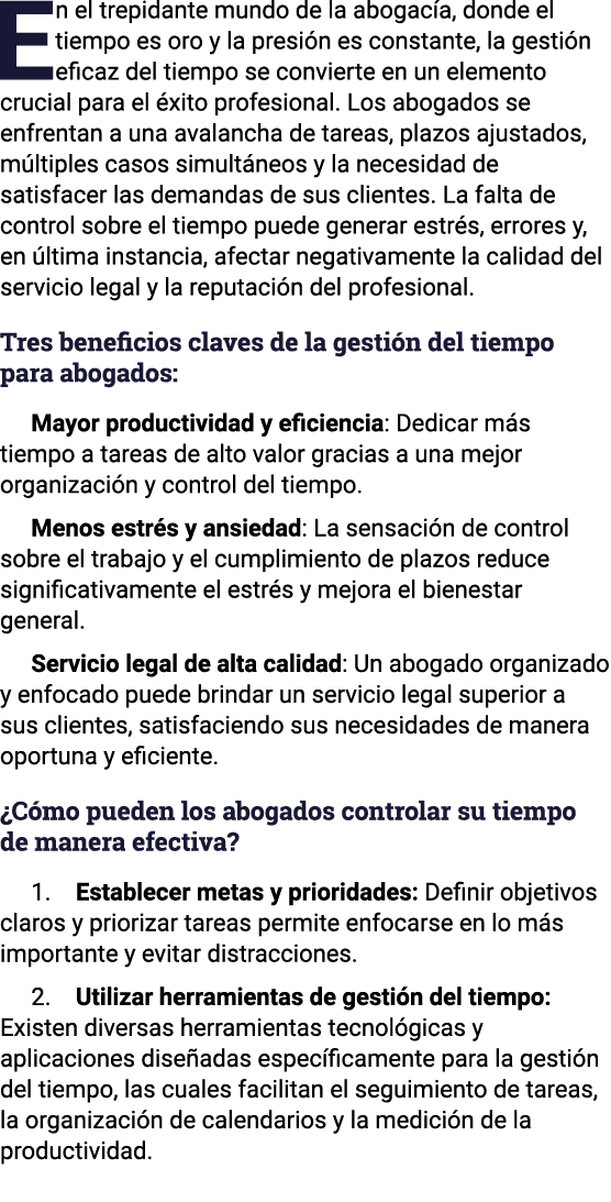 En el trepidante mundo de la abogacía, donde el tiempo es oro y la presión es constante, la gestión eficaz del tiempo   