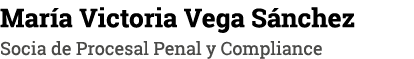 María Victoria Vega Sánchez Socia de Procesal Penal y Compliance