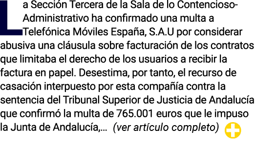 La Sección Tercera de la Sala de lo Contencioso-Administrativo ha confirmado una multa a Telefónica Móviles España, S   