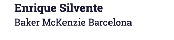 Enrique Silvente Baker McKenzie Barcelona