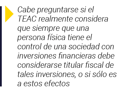  Cabe preguntarse si el TEAC realmente considera que siempre que una persona física tiene el control de una sociedad    