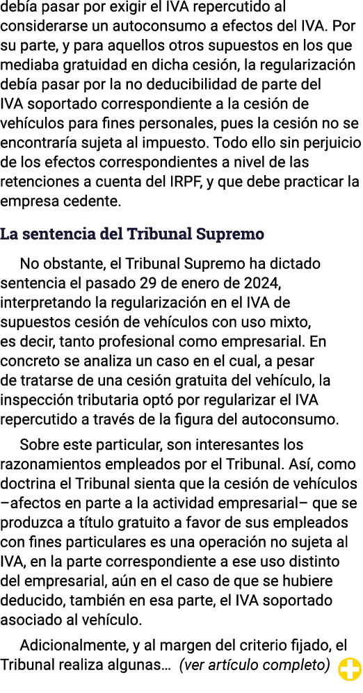 debía pasar por exigir el IVA repercutido al considerarse un autoconsumo a efectos del IVA  Por su parte, y para aque   