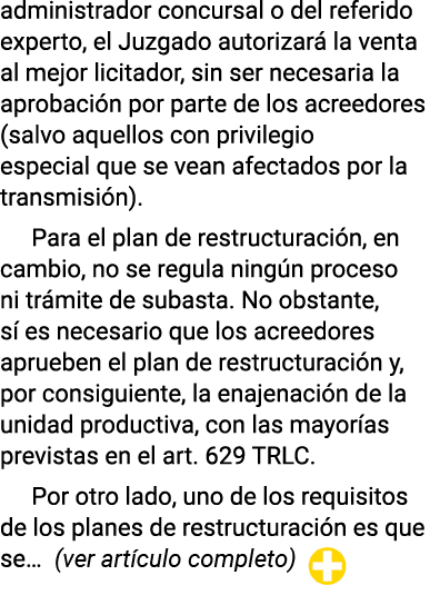 administrador concursal o del referido experto, el Juzgado autorizará la venta al mejor licitador, sin ser necesaria    