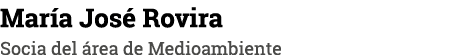 María José Rovira Socia del área de Medioambiente