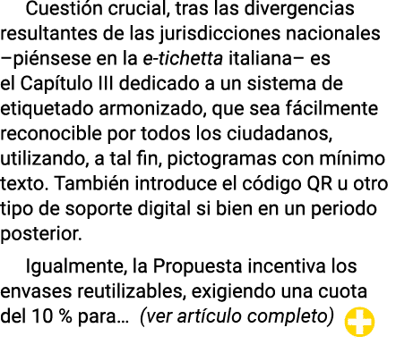 Cuestión crucial, tras las divergencias resultantes de las jurisdicciones nacionales  piénsese en la e-tichetta itali   