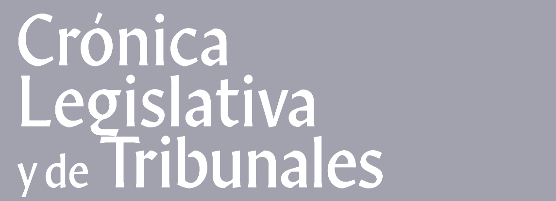 Crónica Legislativa y de Tribunales