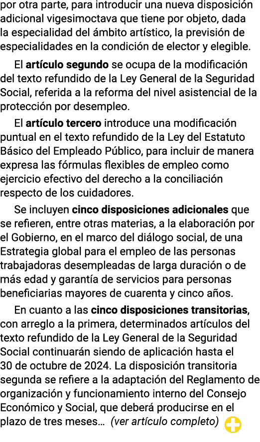 por otra parte, para introducir una nueva disposición adicional vigesimoctava que tiene por objeto, dada la especiali   