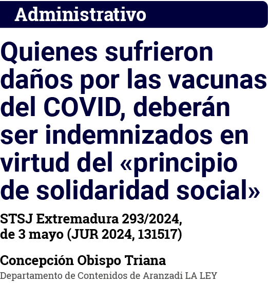 Administrativo Quienes sufrieron daños por las vacunas del COVID, deberán ser indemnizados en virtud del  principio d   