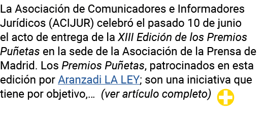 La Asociación de Comunicadores e Informadores Jurídicos (ACIJUR) celebró el pasado 10 de junio el acto de entrega de    