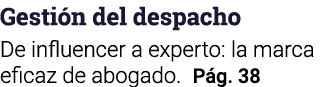 Gestión del despacho De influencer a experto: la marca eficaz de abogado  Pág  38