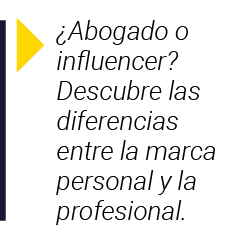   Abogado o influencer  Descubre las diferencias entre la marca personal y la profesional 