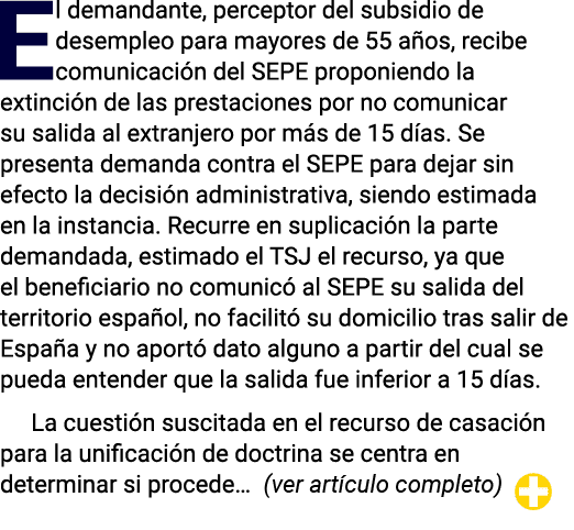El demandante, perceptor del subsidio de desempleo para mayores de 55 años, recibe comunicación del SEPE proponiendo    