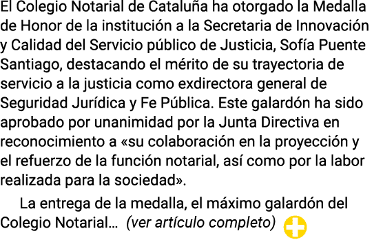 El Colegio Notarial de Cataluña ha otorgado la Medalla de Honor de la institución a la Secretaria de Innovación y Cal   
