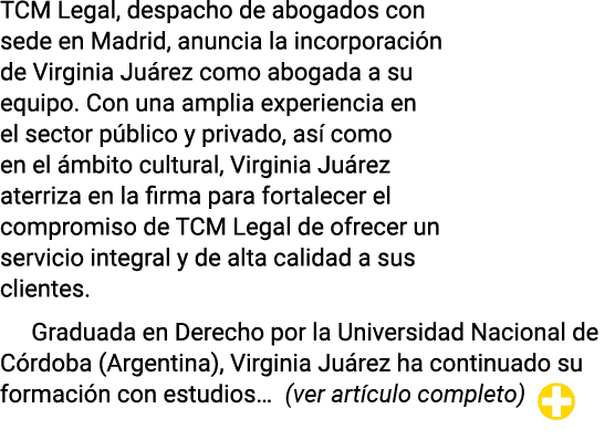 TCM Legal, despacho de abogados con sede en Madrid, anuncia la incorporación de Virginia Juárez como abogada a su equ   