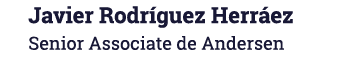 Javier Rodríguez Herráez Senior Associate de Andersen