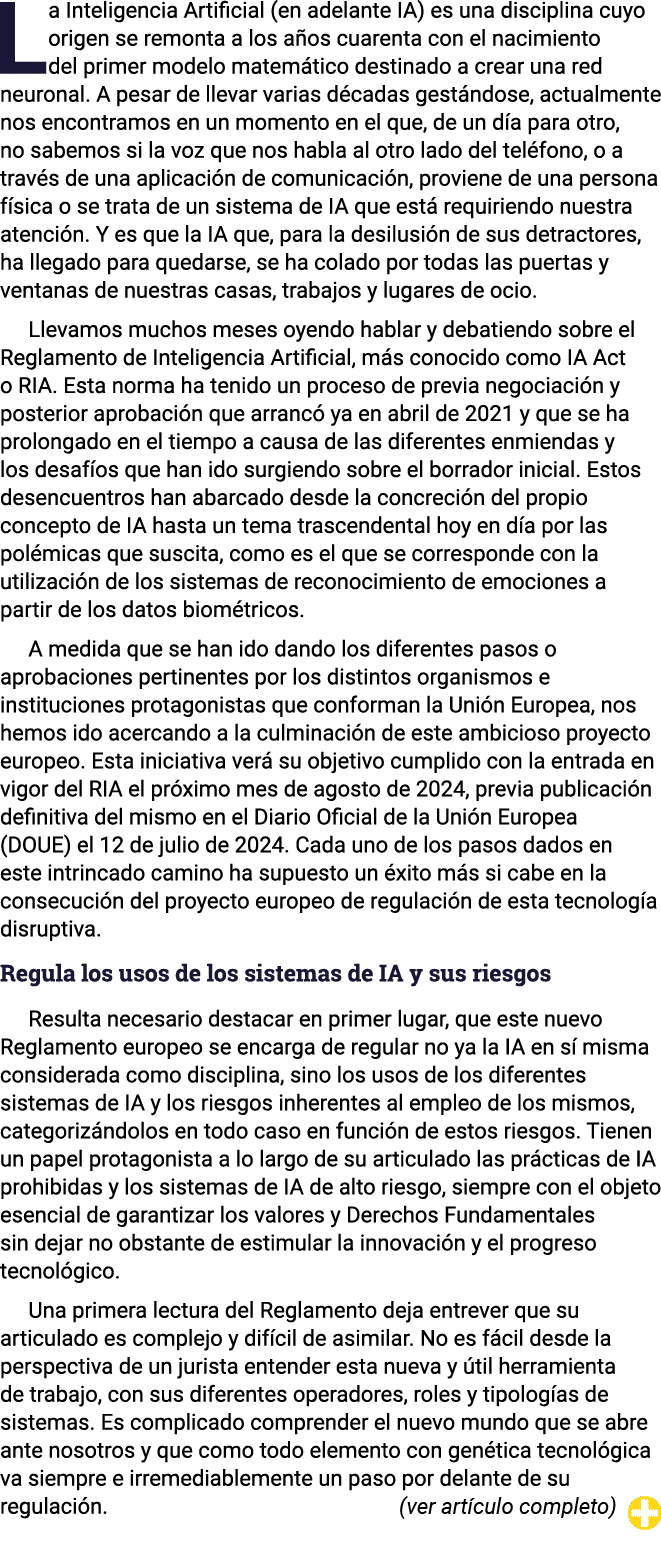 La Inteligencia Artificial (en adelante IA) es una disciplina cuyo origen se remonta a los años cuarenta con el nacim   