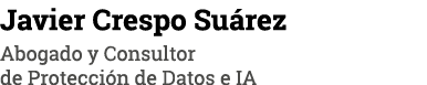 Javier Crespo Suárez Abogado y Consultor de Protección de Datos e IA