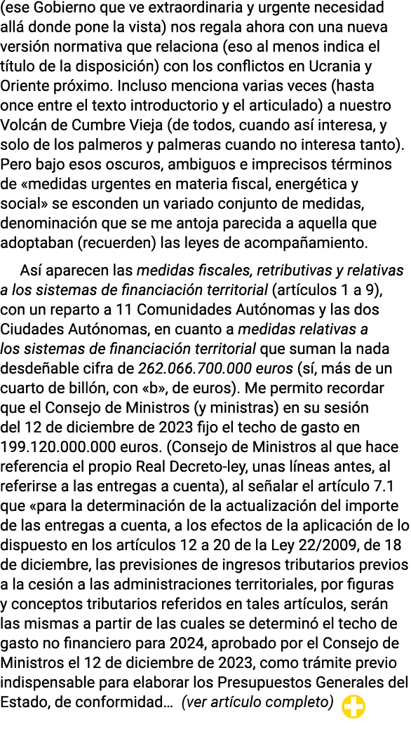 (ese Gobierno que ve extraordinaria y urgente necesidad allá donde pone la vista) nos regala ahora con una nueva vers   