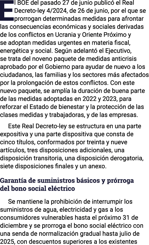 El BOE del pasado 27 de junio publicó el Real Decreto-ley 4 2024, de 26 de junio, por el que se prorrogan determinada   