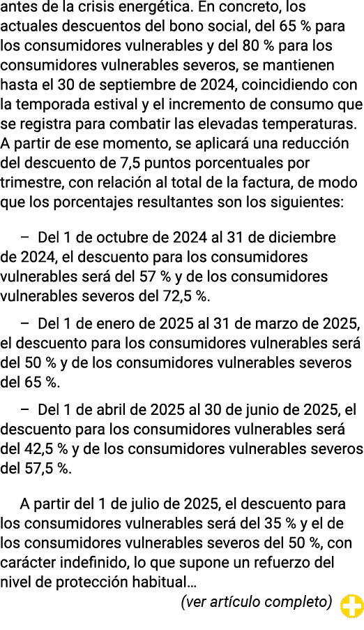 antes de la crisis energética  En concreto, los actuales descuentos del bono social, del 65 % para los consumidores v   