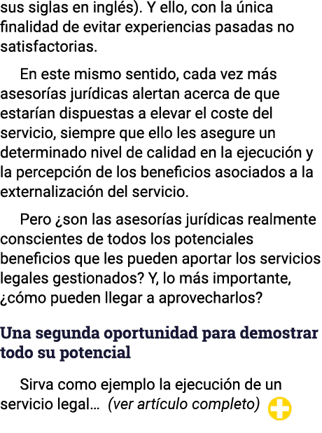 sus siglas en inglés)  Y ello, con la única finalidad de evitar experiencias pasadas no satisfactorias  En este mismo   