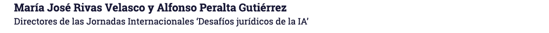 María José Rivas Velasco y Alfonso Peralta Gutiérrez Directores de las Jornadas Internacionales  Desafíos jurídicos d   