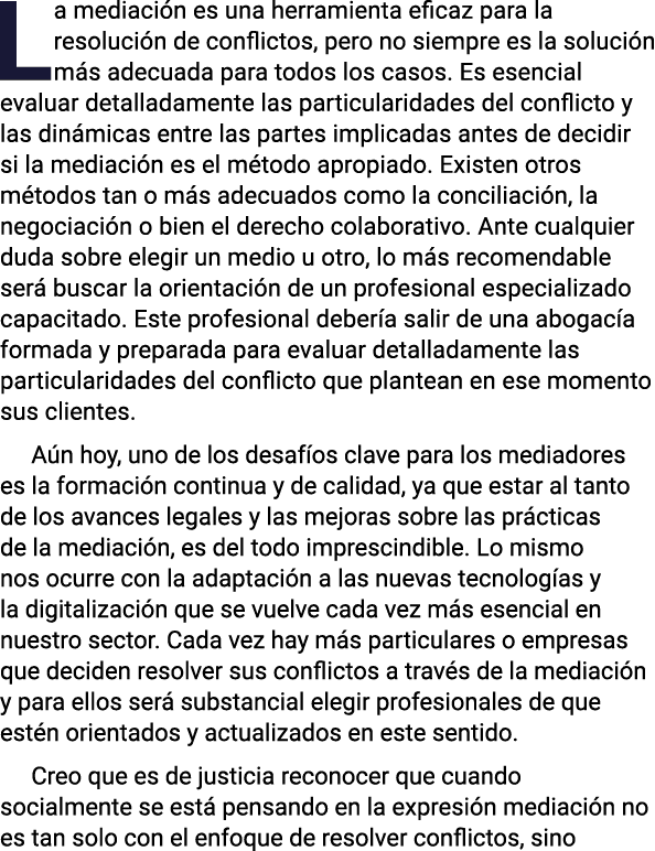 La mediación es una herramienta eficaz para la resolución de conflictos, pero no siempre es la solución más adecuada    