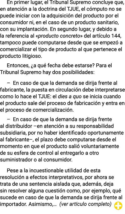 En primer lugar, el Tribunal Supremo concluye que, en atención a la doctrina del TJUE, el cómputo no se puede iniciar   