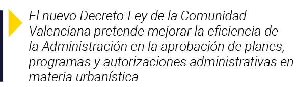  El nuevo Decreto-Ley de la Comunidad Valenciana pretende mejorar la eficiencia de la Administración en la aprobación   