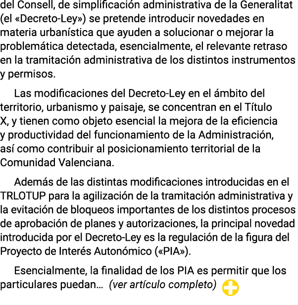 del Consell, de simplificación administrativa de la Generalitat (el  Decreto-Ley ) se pretende introducir novedades e   