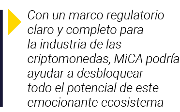  Con un marco regulatorio claro y completo para la industria de las criptomonedas, MiCA podría ayudar a desbloquear t   