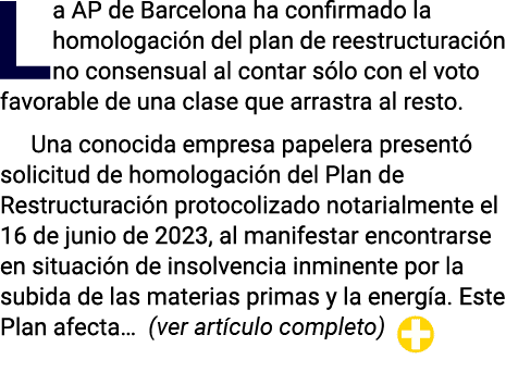 La AP de Barcelona ha confirmado la homologación del plan de reestructuración no consensual al contar sólo con el vot   