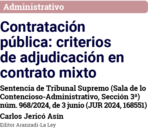 Administrativo Contratación pública: criterios de adjudicación en contrato mixto Sentencia de Tribunal Supremo (Sala    