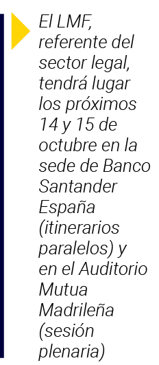  El LMF, referente del sector legal, tendrá lugar los próximos 14 y 15 de octubre en la sede de Banco Santander Españ   