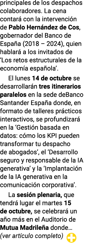 principales de los despachos colaboradores  La cena contará con la intervención de Pablo Hernández de Cos, gobernador   