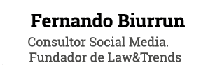Fernando Biurrun Consultor Social Media  Fundador de Law&Trends